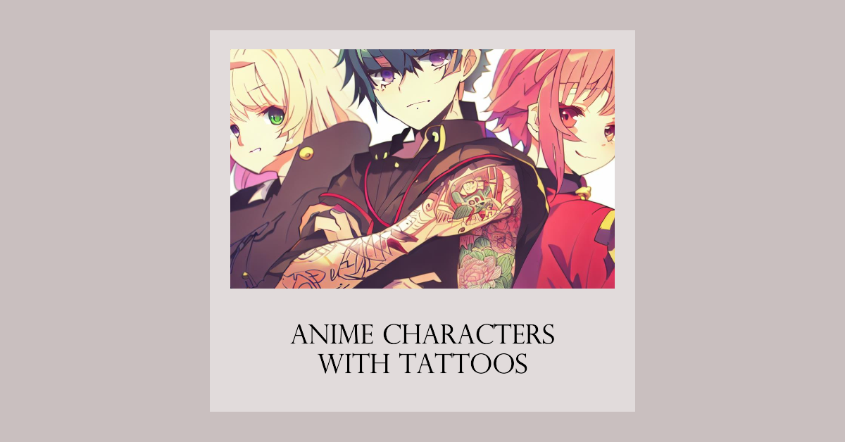 personnages d'anime avec des tatouages