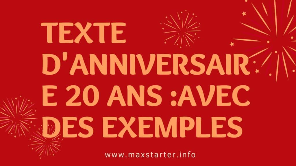 Texte d'anniversaire 20 ans avec des exemples